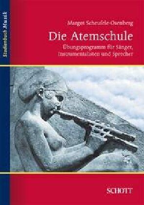 Margot Scheufele-Osenberg - Die Atemschule: Übungsprogramm für Sänger, Instrumentalisten und Schauspieler: Übungsprogramm für Sänger, Instrumentalisten und Sprecher / Atmung - Haltung - Stütze (Studienbuch Musik) - Preis vom 30.09.2026 09:01:18 h