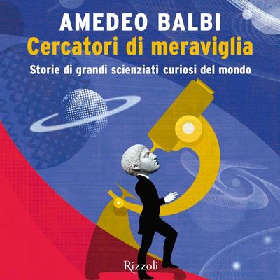 Cercatori di meraviglia - Amedeo Balbi, Audio, 9788831802703