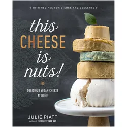 This Cheese is Nuts!, Ratgeber von Julie Piatt