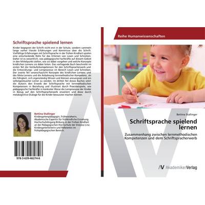 Schriftsprache spielend lernen, Taschenbuch von Bettina Stallinger, AV Akademikerverlag, 978-3-639-46274-6