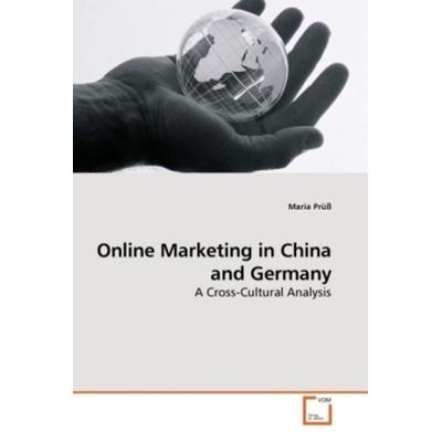 Prüß, M: Online Marketing in China and Germany, Taschenbuch von Maria Prüss, VDM, 978-3-639-22171-8