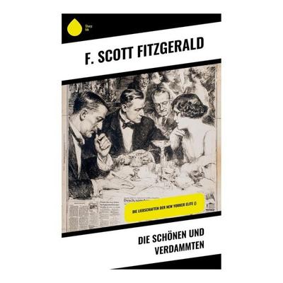 Die Schönen und Verdammten, Taschenbuch von F. Scott Fitzgerald, Copycat, 978-80-283-9316-8