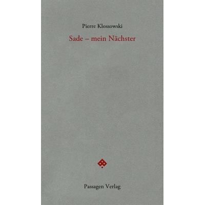 Sade – mein Nächster, Taschenbuch von Pierre Klossowski, Passagen, 978-3-7092-0571-6