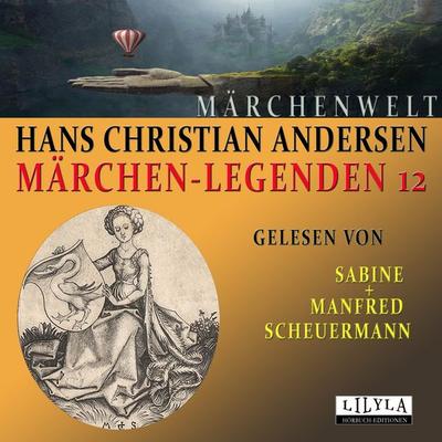 Märchen-Legenden 12 - Hans Christian Andersen, Audio, 9783969781210