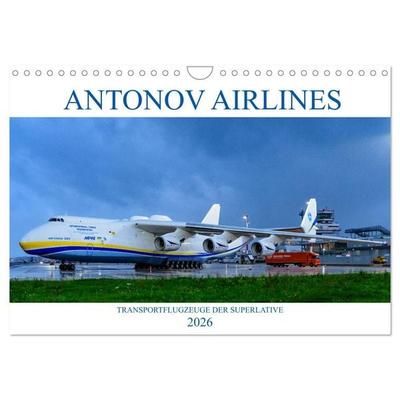 Antonov Airlines, Transportflugzeuge der Superlative (Wandkalender 2026 DIN A4 quer), CALVENDO Monatskalender