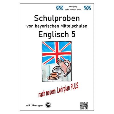 Mittelschule - Englisch 5 Schulproben bayerischer Mittelschulen mit Lösungen nach LehrplanPLUS, Taschenbuch von Monika Arndt, Durchblicker Verlag,