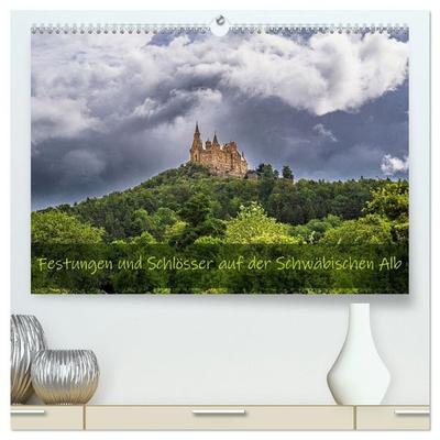 Festungen und Schlösser auf der Schwäbischen Alb (hochwertiger Premium Wandkalender 2027 DIN A2 quer), Kunstdruck in Hochglanz