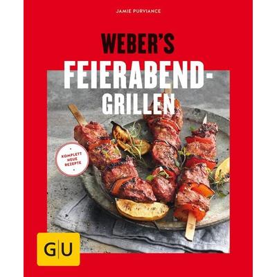 Weber's Feierabend-Grillen, Taschenbuch von Jamie Purviance, Gräfe und Unzer Verlag GmbH, 978-3-8338-6538-1