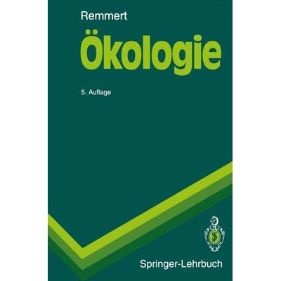 Ökologie, Taschenbuch von Hermann Remmert, Springer Berlin, 978-3-540-54732-7