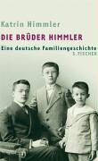 Katrin Himmler - Die Brüder Himmler: Eine deutsche Familiengeschichte - Preis vom 15.10.2026 23:06:25 h