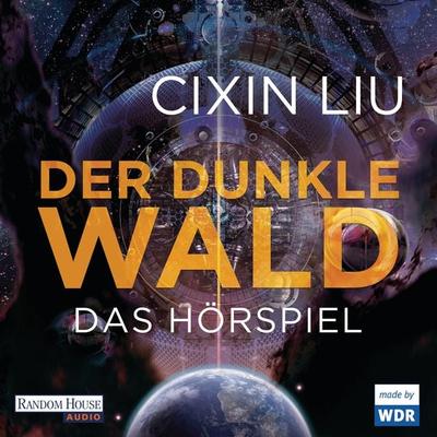 Der dunkle Wald - Cixin Liu, Audio, 9783837145472