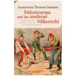 Südosteuropa und das moderne Völkerrecht, Fachbücher von Adamantios Theodor Skordos