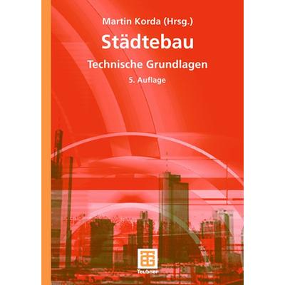 Städtebau, Gebundene Ausgabe von Martin Korda, Vieweg & Teubner, 978-3-519-45001-6