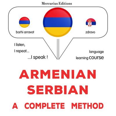 Armenian - Serbian : a complete method - James Gardner, Audio, 9782821170643