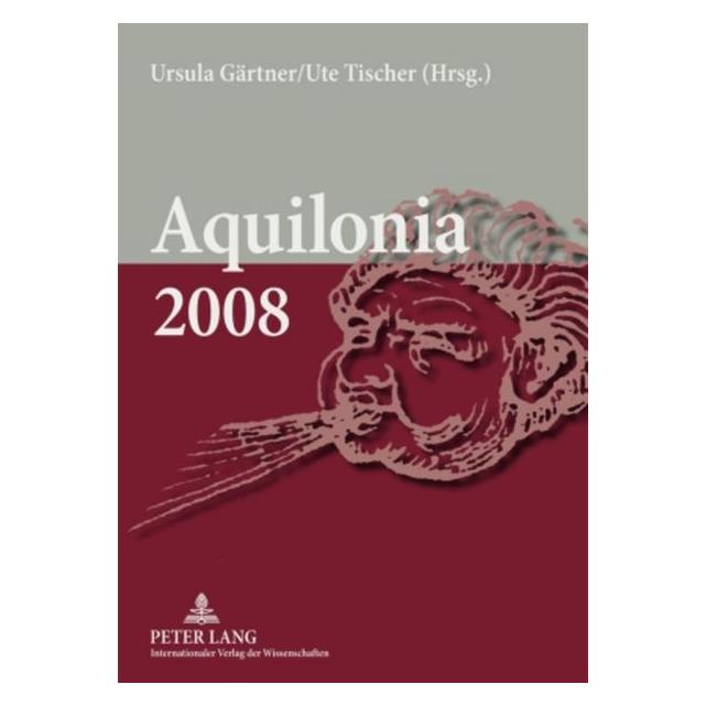 Peter Lang Aquilonia 2008 (Deutsch, Softcover, Ursula Gärtner, Ute Tischer) (56031262)