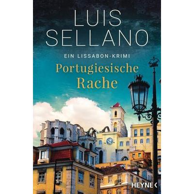 Portugiesische Rache, Taschenbuch von Luis Sellano, Heyne
