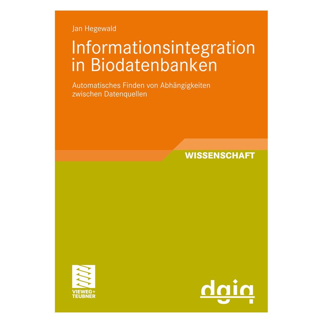 Vieweg & Teubner Informationsintegration in Biodatenbanken (Deutsch, Softcover, Jan Hegewald) (7429833)