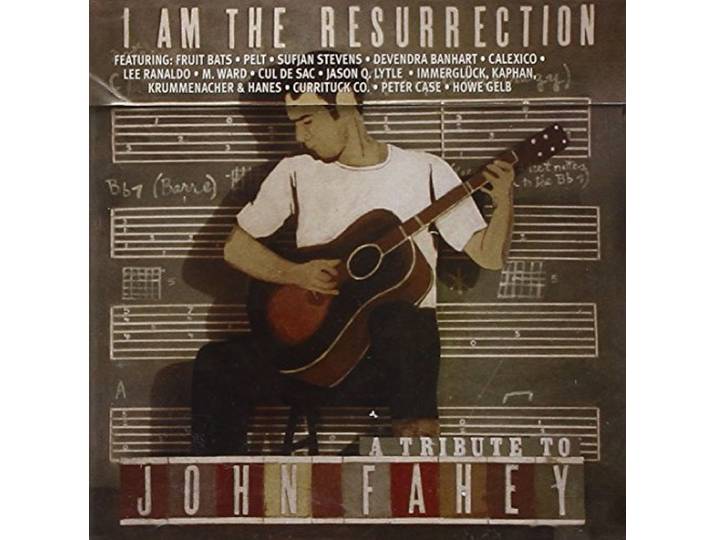 John Fahey Tribute - I Am The Ressurection