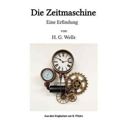 Die Zeitmaschine, Taschenbuch von Herbert George Wells, Epubli, 978-3-7598-9526-4