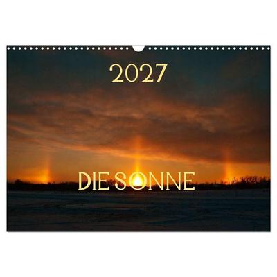 Die Sonne - 2027 (Wandkalender 2027 DIN A3 quer), CALVENDO Monatskalender