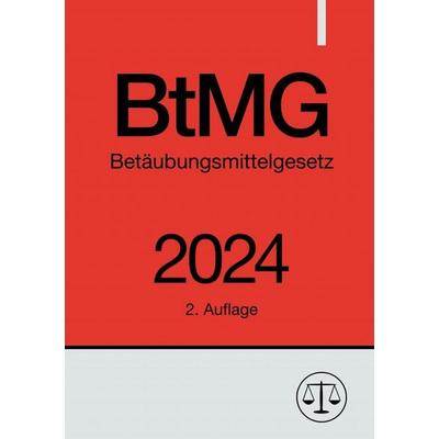 Betäubungsmittelgesetz - BtMG 2024, Taschenbuch von Ronny Studier, Epubli, 978-3-7584-9695-0