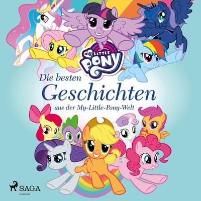 My Little Pony - Die besten Geschichten aus der My-Little-Pony-Welt - My Little Pony, Audio, 9788726220407