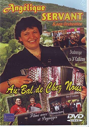 ANGELIQUE SERVANT, AU BAL DE CHEZ NOUS - Preis vom 14.10.2026 23:07:16 h