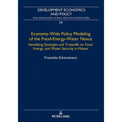 Economy-Wide Policy Modeling of the Food-Energy-Water Nexus, Gebundene Ausgabe von Franziska Schünemann, Peter Lang GmbH, Internationaler Verlag der