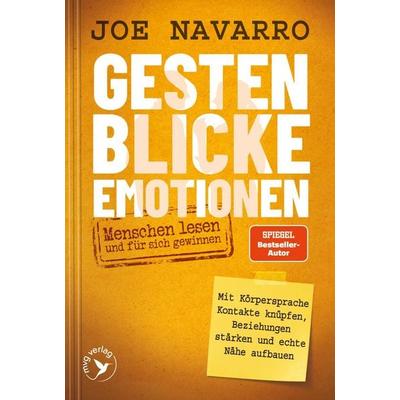 Gesten, Blicke, Emotionen – Menschen lesen und für sich gewinnen, Taschenbuch von Joe Navarro, Mvg, 978-3-7474-0826-1