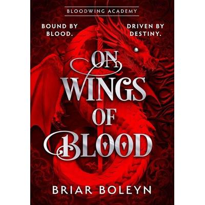 On Wings Of Blood. Deluxe Edition, Gebundene Ausgabe von Briar Boleyn, HarperCollins, 978-0-00-879679-2