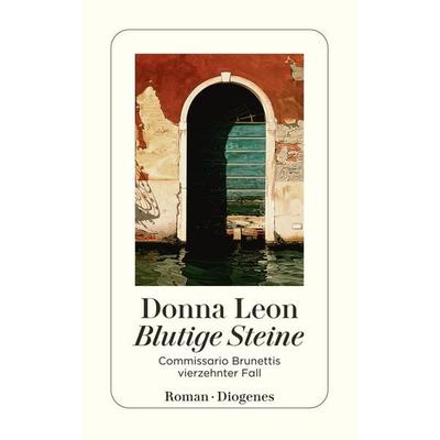Blutige Steine / Commissario Brunetti Band 14, Taschenbuch von Donna Leon, Diogenes Verlag AG, 978-3-257-23665-1