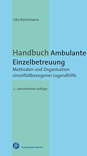Ute Reichmann - Handbuch Ambulante Einzelbetreuung: Methoden und Organisation einzelfallbezogener Jugendhilfe - Preis vom 09.10.2026 07:28:09 h