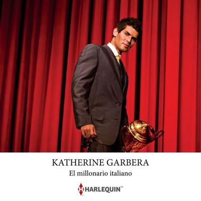 El millonario italiano - Katherine Garbera, Audio, 9791370009489