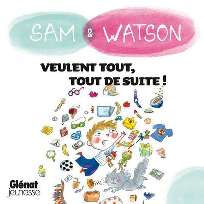 Sam & Watson veulent tout, tout de suite - Ghislaine Dulier,Bérengère Delaporte, Audio, 9782344072486