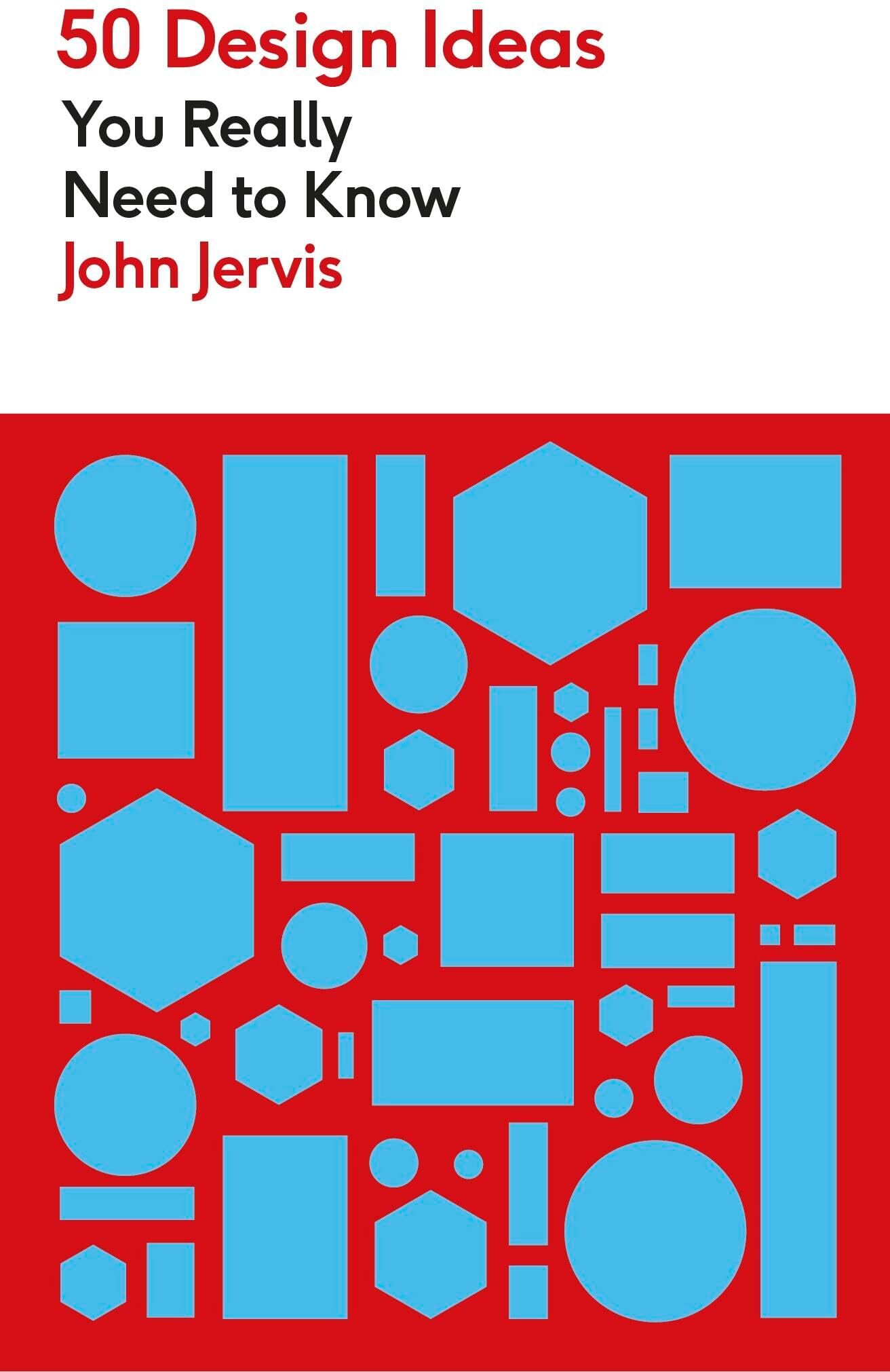 John Jervis - 50 Design Ideas You Really Need to Know (50 Ideas You Really Need to Know series) - Preis vom 09.10.2026 07:28:09 h