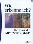 Hajo Düchting - Wie erkenne ich? Die Kunst des Impressionismus - Preis vom 30.09.2026 22:30:23 h