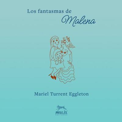 Los fantasmas de Malena - Mariel Turrent Eggleton, Audio, 9789709692136