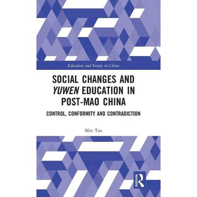 Social Changes and Yuwen Education in Post-Mao China, Gebundene Ausgabe von Min Tao, Taylor and Francis, 978-1-138-33912-5