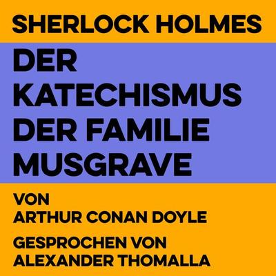 Der Katechismus der Familie Musgrave - Arthur Conan Doyle, Audio, 4067248893975
