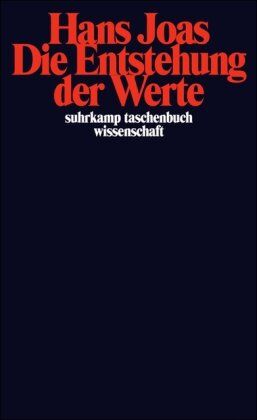 Hans Joas - Die Entstehung der Werte (suhrkamp taschenbuch wissenschaft) - Preis vom 11.10.2026 03:10:56 h