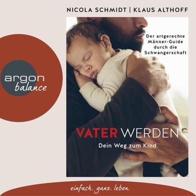 Vater werden - Nicola Schmidt,Klaus Althoff, Audio, 9783732482313