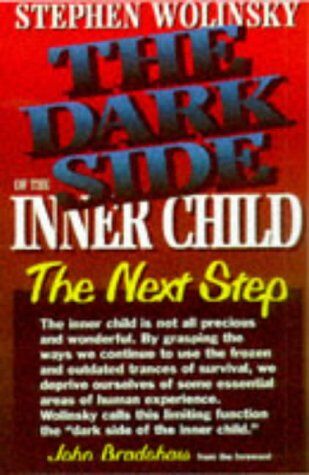 Stephen Wolinsky - The Dark Side of the Inner Child: The Next Step - Preis vom 10.10.2026 11:48:34 h