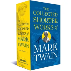 The Collected Shorter Works of Mark Twain, Belletristik von Mark Twain