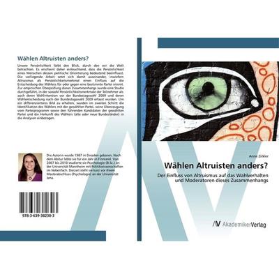 Wählen Altruisten anders?, Taschenbuch von Anne Zirkler, AV Akademikerverlag, 978-3-639-38230-3
