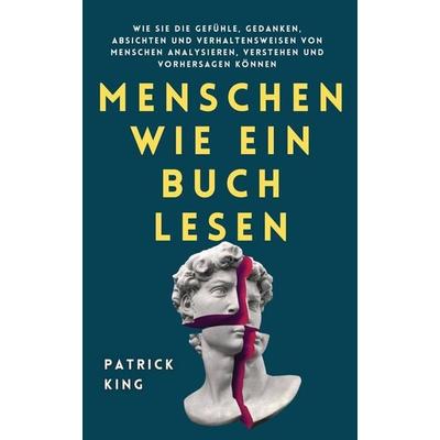 Menschen wie ein Buch lesen, Taschenbuch von Patrick King, Pkcs Media, Inc., 978-1-64743-273-7