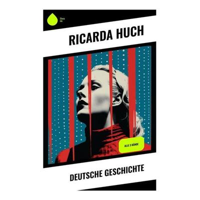 Deutsche Geschichte, Taschenbuch von Ricarda Octavia Huch, Sharp Ink, 978-80-283-4267-8