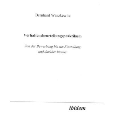 Verhaltensbeurteilungspraktikum, Taschenbuch von Bernhard Waszkewitz, Ibidem, 978-3-89821-240-3