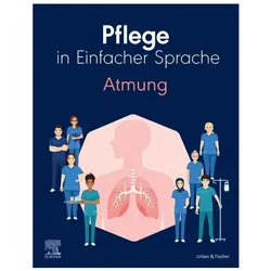 Pflege in Einfacher Sprache: Atmung, Fachbücher von Elsevier GmbH