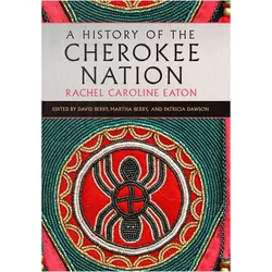 A History of the Cherokee Nation Volume 26, Sachbücher von David Berry, Patricia Dawson, Rachel Caroline Eaton, Martha Berry