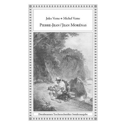 Pierre-Jean / Jean Morénas, Taschenbuch von Jules Verne,Michel Verne, Verlag Dornbrunnen, 978-3-943275-58-2